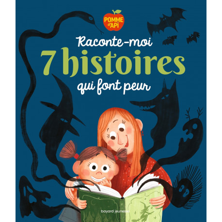 Raconte-moi 7 histoires qui font peur ( Pomme d'Api )