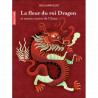 La fleur du roi Dragon et autres contes de Chine ( Castor Poche )