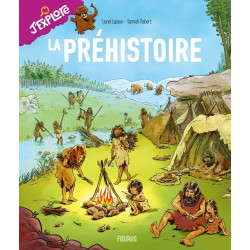 J EXPLORE La Préhistoire
