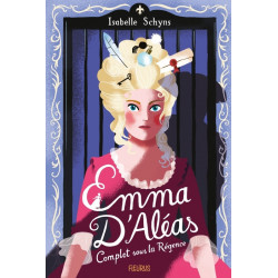 Emma d'Aléas. Complot sous...