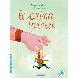 Le prince pressé ( Folio...