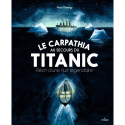 Le Carpathia au secours du...