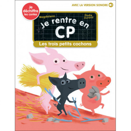Les trois petits cochons ( Je rentre en CP )