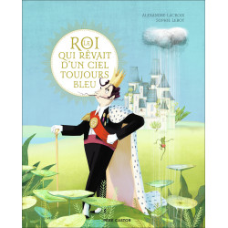 Le roi qui rêvait d'un ciel...