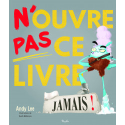 N'ouvre pas ce livre Jamais !