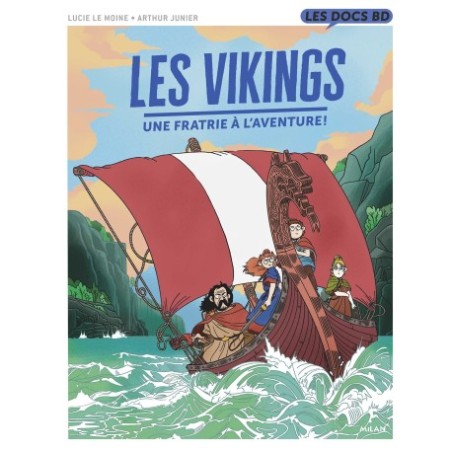 Les Vikings - Une fratrie à l'aventure ! ( Les docs BD )