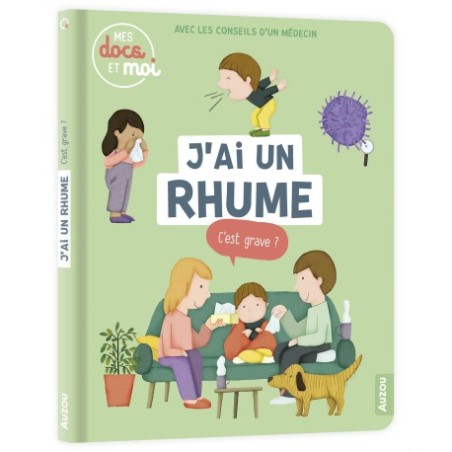 J'AI UN RHUME, C'EST GRAVE ? ( Mes docs et moi )