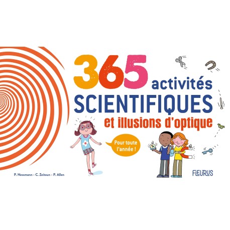 365 activités scientifiques et illusions d'optique pour toute l'année