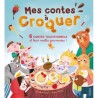 Mes contes à croquer - 6 contes traditionnels et leurs recettes gourmandes