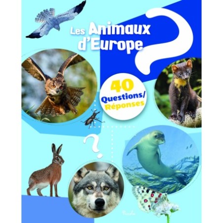 Les animaux d'Europe - 40 questions / réponses