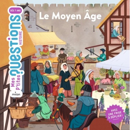 Le Moyen Âge ( Mes p'tites questions histoire )