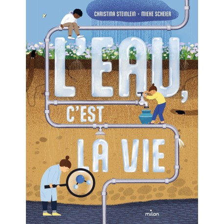 L'eau, c'est la vie ( Documentaires 8 ans et + )