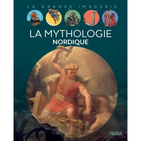 La mythologie nordique ( LA GRANDE IMAGERIE )