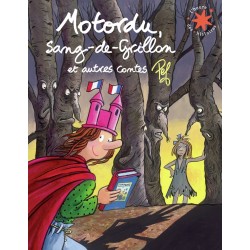 Motordu, Sang-de-Grillon et...