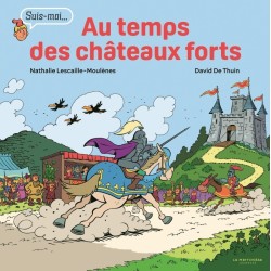Au temps des châteaux forts