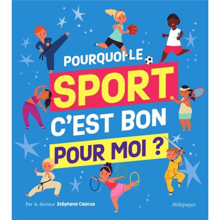 Pourquoi le sport, c'est bon pour moi ?