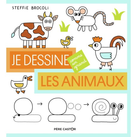 Les animaux ( Je dessine comme un grand )