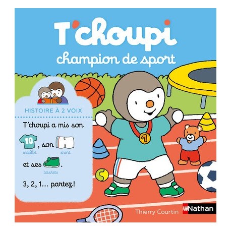 T'choupi champion de sport ( histoire à deux voix )