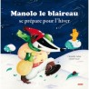 MANOLO LE BLAIREAU - SE PREPARE POUR L'HIVER