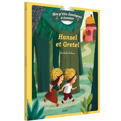 HANSEL ET GRETEL + CD ( Les p'tits classiques à écouter )