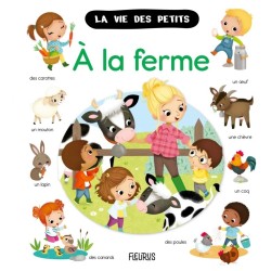 A la ferme ( La vie des...
