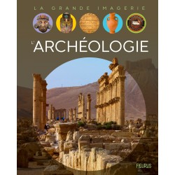 L'archéologie ( LA GRANDE...