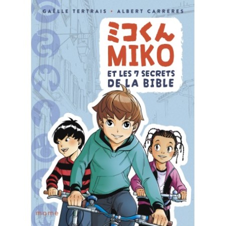 Miko et les 7 secrets de la Bible ( Univers mangas )