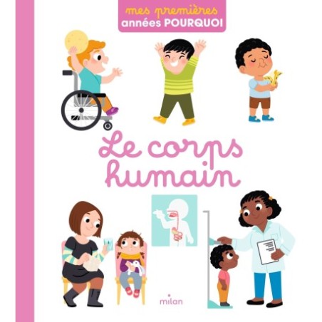 Le corps humain ( Mes premières années pourquoi )