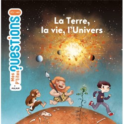 La Terre, la vie, l'univers...
