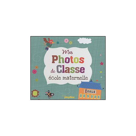 Mes photos de classe - Ecole maternelle