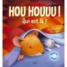 Hou houuu ! qui est là ?