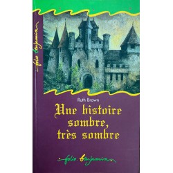 Une histoire sombre, très...