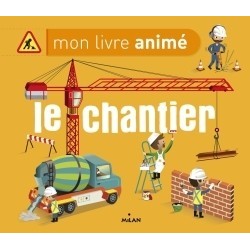 Le chantier ( Mon livre...