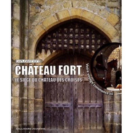 CHATEAU FORT  - Le siège du château des croisés