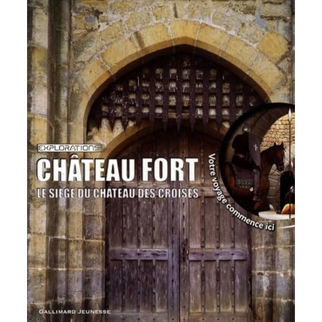 CHATEAU FORT  - Le siège du château des croisés