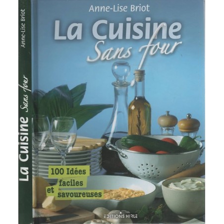 La cuisine sans four