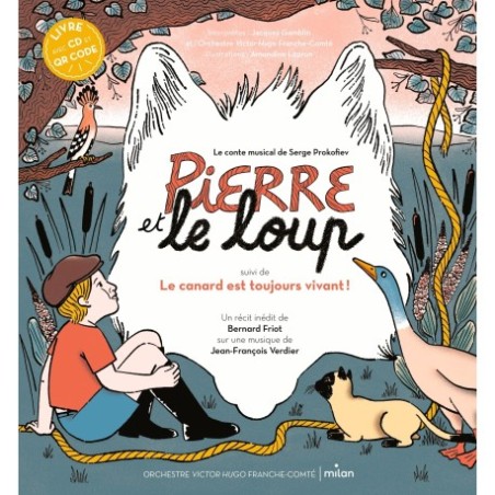 Pierre et le Loup, suivi du Canard est toujours vivant ( avec 1 CD audio )