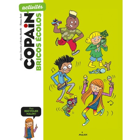 Bricos écolos ( Copain activités )