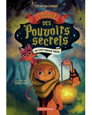 L'Ecole des pouvoirs secrets - Tome 1 Un chat nommé Treize