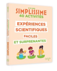 Simplissime expériences scientifiques faciles et surprenantes