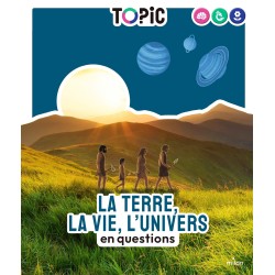 La Terre, la vie, l'Univers...