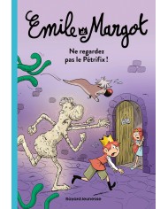 Émile et Margot, Tome 02 Ne regardez pas le Pétrifix