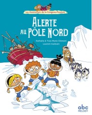 Alerte au pôle nord ( LES AVENTURIERS DE LA GORGONE-POURPRE )