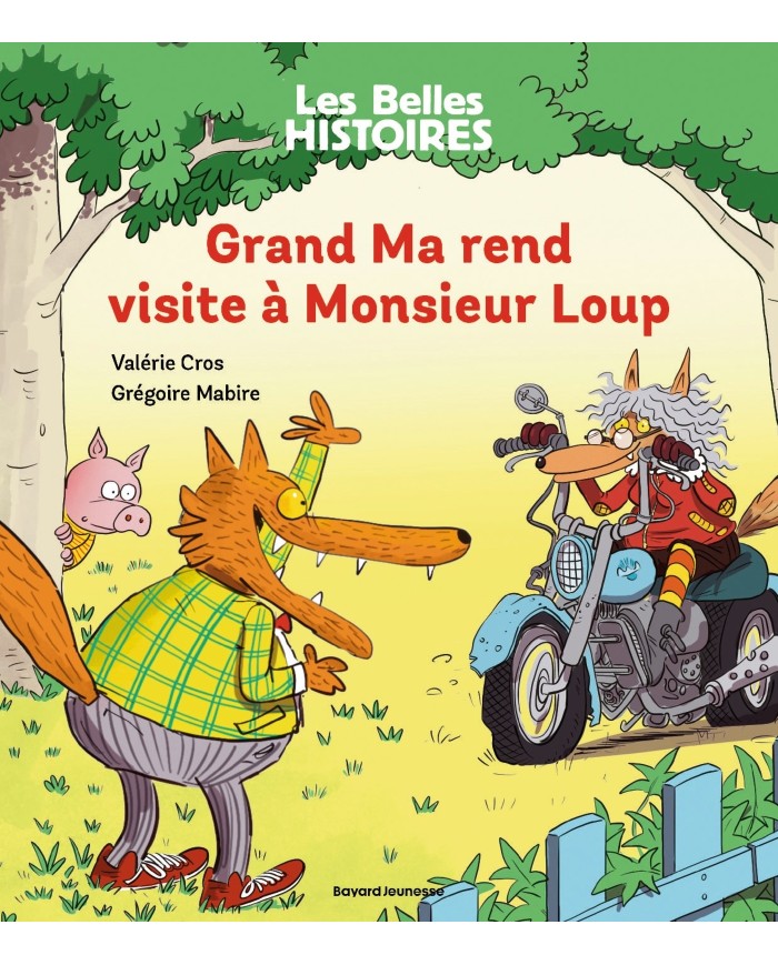 Grand Ma rend visite à Monsieur Loup ( Les Belles Histoires )