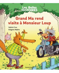 Grand Ma rend visite à Monsieur Loup ( Les Belles Histoires )