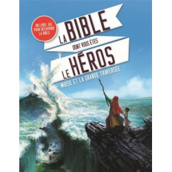 LA BIBLE DONT VOUS ETES LE HEROS: MOISE ET LA GRANDE TRAVERSEE  - 1