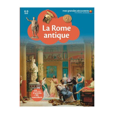 MES GRANDES DECOUVERTES : LA ROME ANTIQUE - 1 MES GRANDES DECOUVERTES : LA ROME ANTIQUE - 1