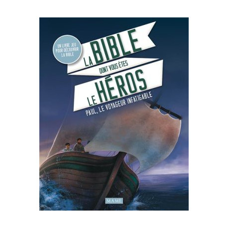 PAUL INFATIGABLE VOYAGEUR (LA BIBLE DONT VOUS ETES LE HEROS) - 1 PAUL INFATIGABLE VOYAGEUR (LA BIBLE DONT VOUS ETES LE HEROS) - 1