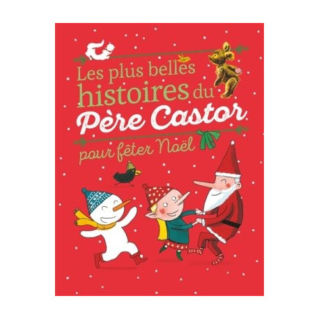 LES PLUS BELLES HISTOIRES DU PÈRE CASTOR POUR FETER NOEL  - 1